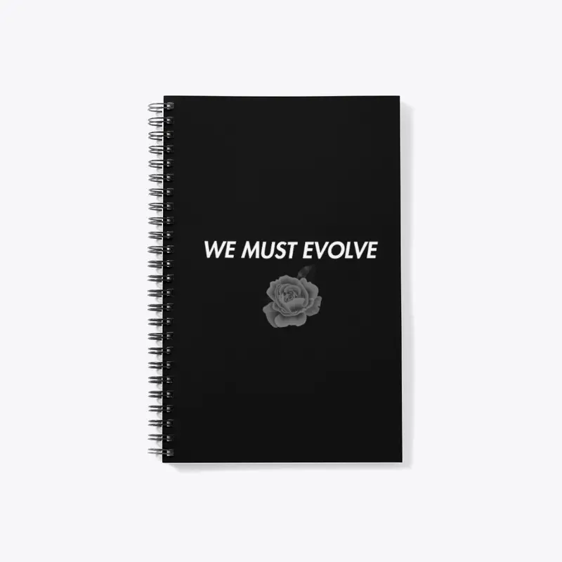 We Must Evolve - Single Rose 