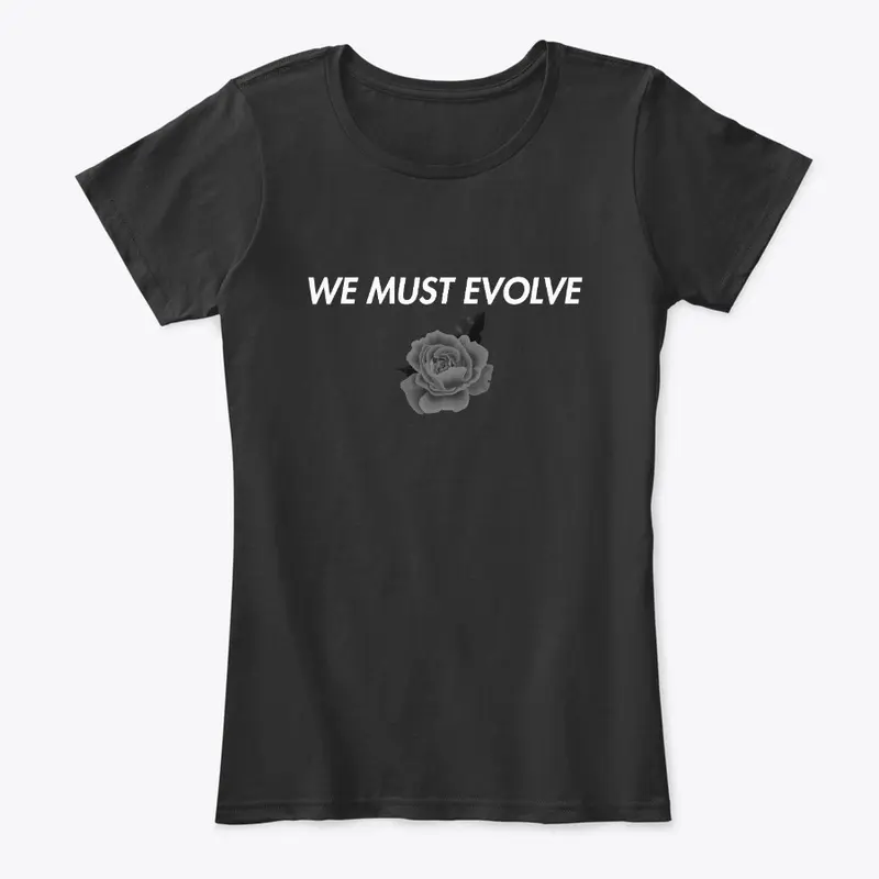 We Must Evolve - Single Rose 